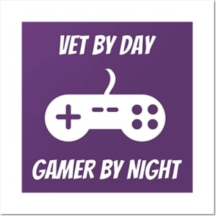 Vet By Day Gamer By Night Posters and Art